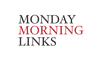 Monday morning links