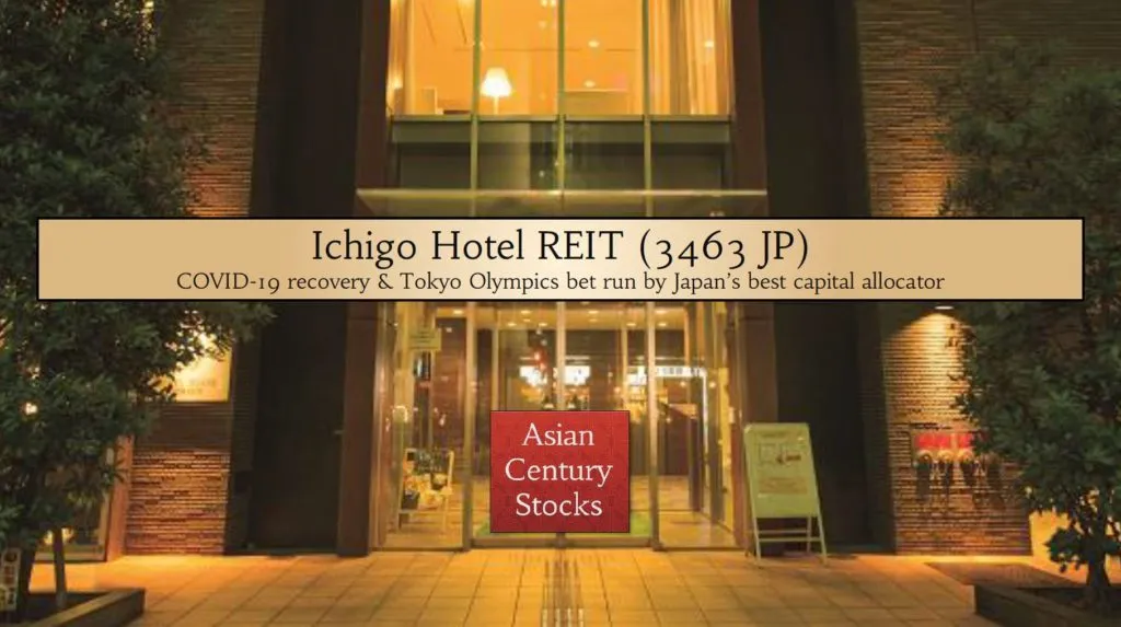 Deep-dive 2021-4: Ichigo Hotel REIT Investment Corporation